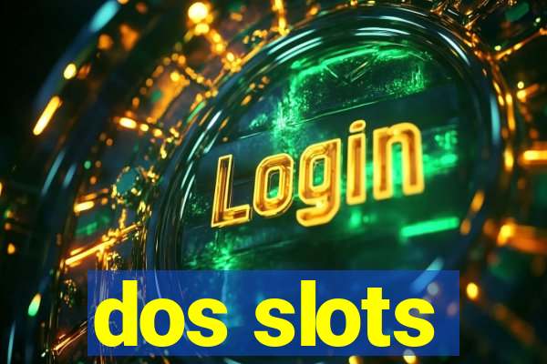 dos slots